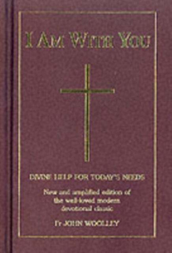 I Am With You (hardback) av John Woolley