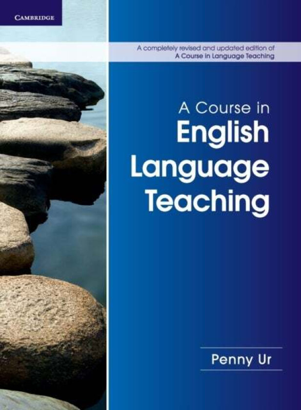 A Course in English Language Teaching av Penny Ur