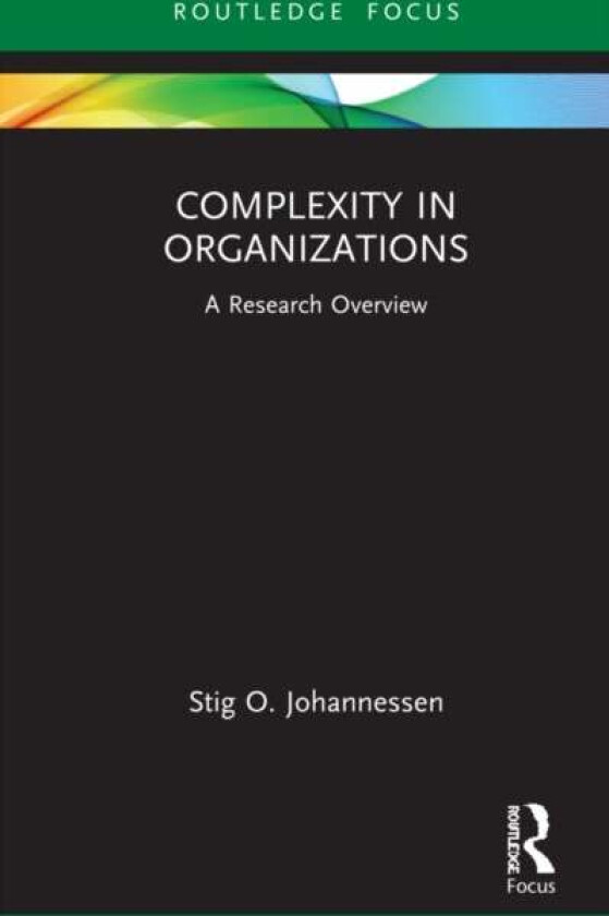 Complexity in Organizations av Stig O. Johannessen