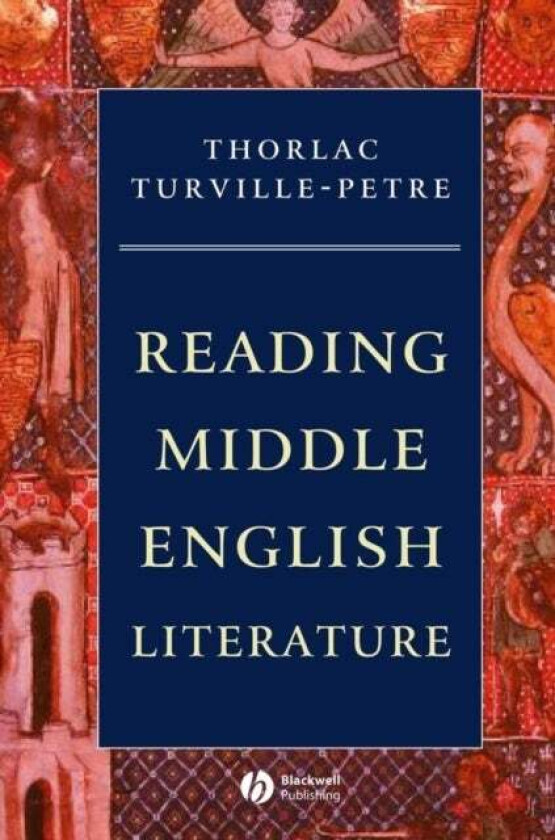Reading Middle English Literature av Thorlac (University of Nottingham) Turville-Petre