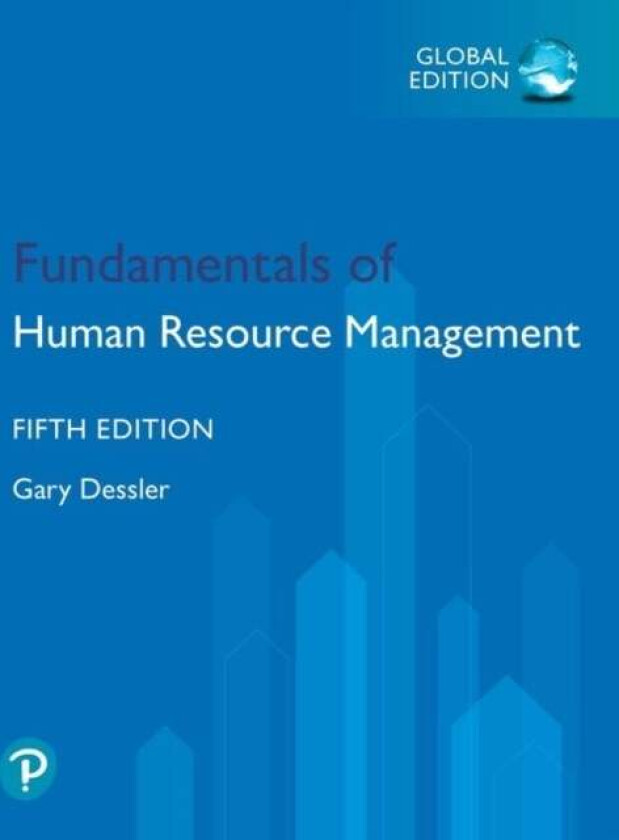 Fundamentals of Human Resource Management, Global Edition av Gary Dessler