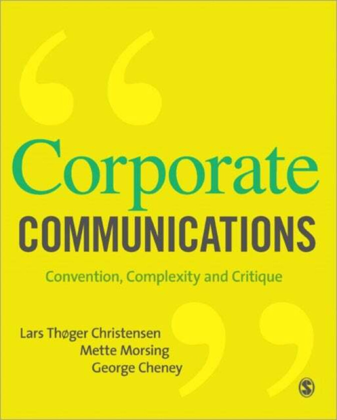 Corporate Communications av Lars Thoger Christensen, Mette Morsing, George Cheney