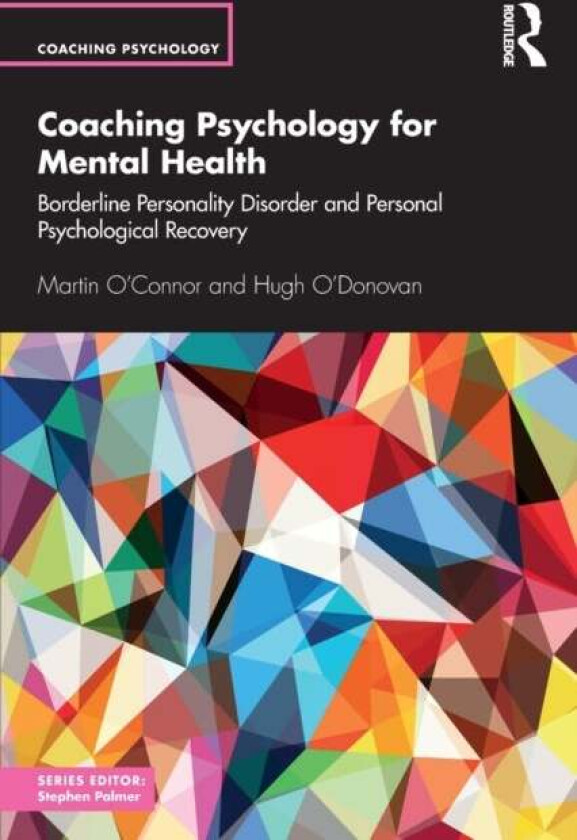 Coaching Psychology for Mental Health av Martin O'Connor, Hugh O'Donovan
