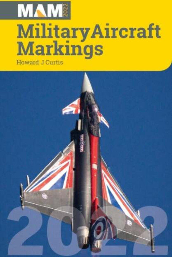 Military Aircraft Markings 2022 av Howard J Curtis