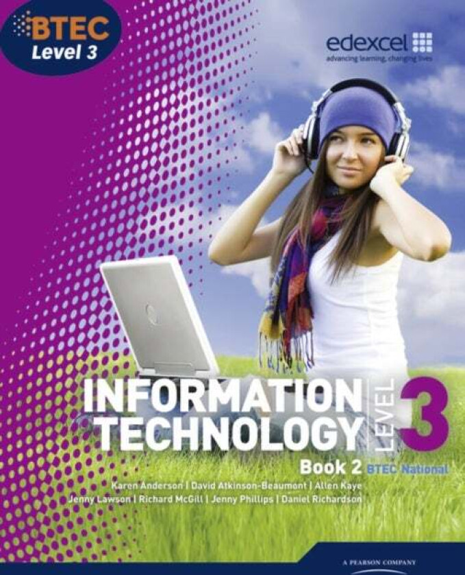 BTEC Level 3 National IT Student Book 2 av Jenny Lawson, Karen Anderson, Allen Kaye, Richard McGill, Jenny Phillips, David Atkinson-Beaumont, Daniel R