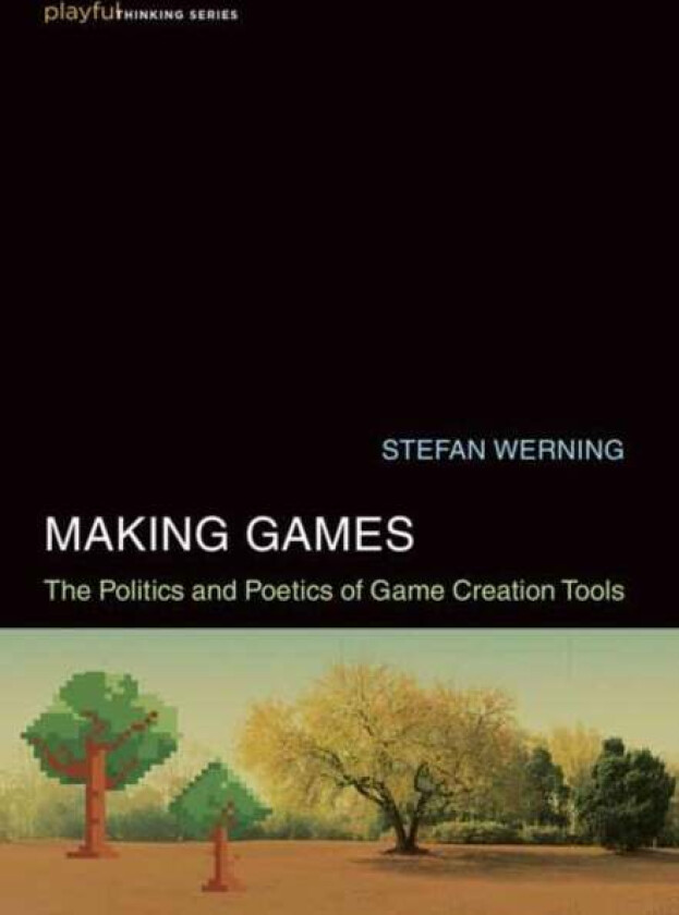 Making Games av Stefan Werning