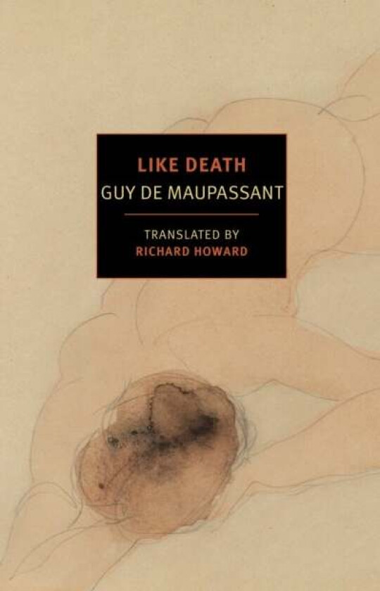 Like Death av Guy de Maupassant, Richard Howard