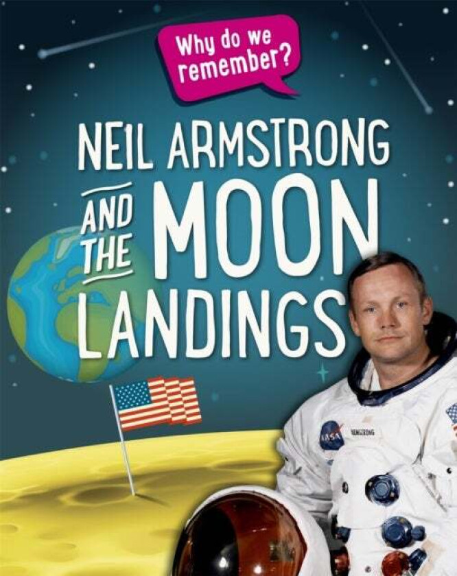 Neil Armstrong and the Moon Landings av Izzi Howell