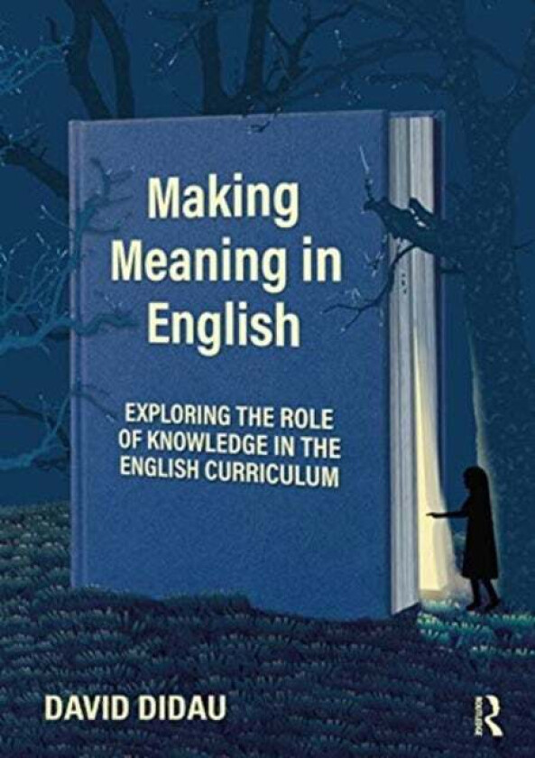 Making Meaning in English av David Didau