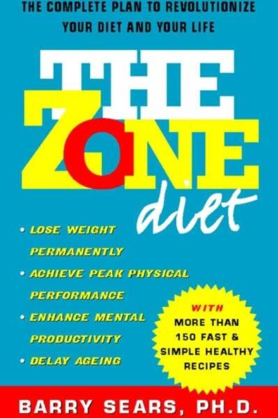 The Zone Diet av Ph.D. Barry Sears