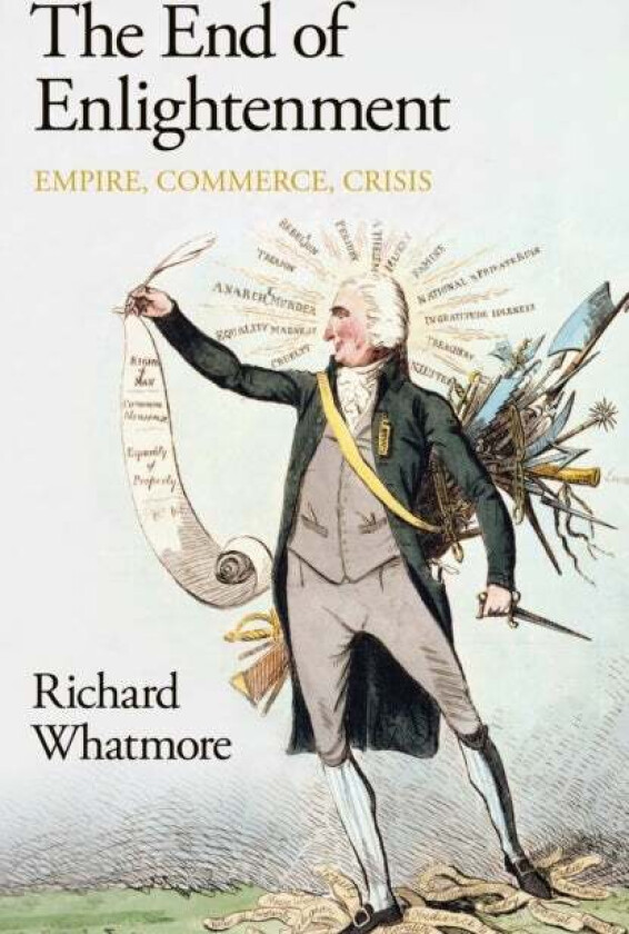 The End of Enlightenment av Richard Whatmore