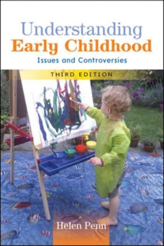 Understanding Early Childhood: Issues and Controversies av Helen Penn