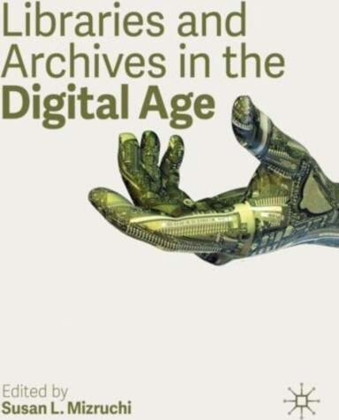 Libraries and Archives in the Digital Age