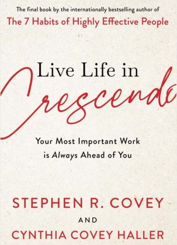 Live Life in Crescendo av Stephen R. Covey
