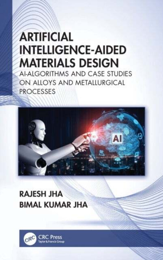 Artificial Intelligence-Aided Materials Design av Rajesh Jha, Bimal Kumar Jha