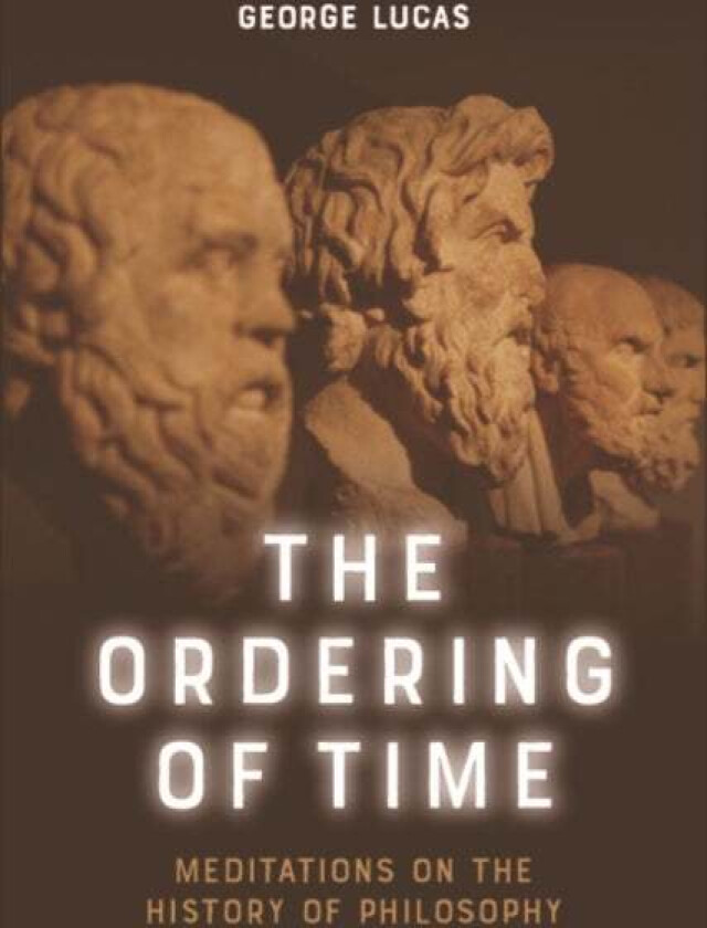 The Ordering of Time av George Lucas