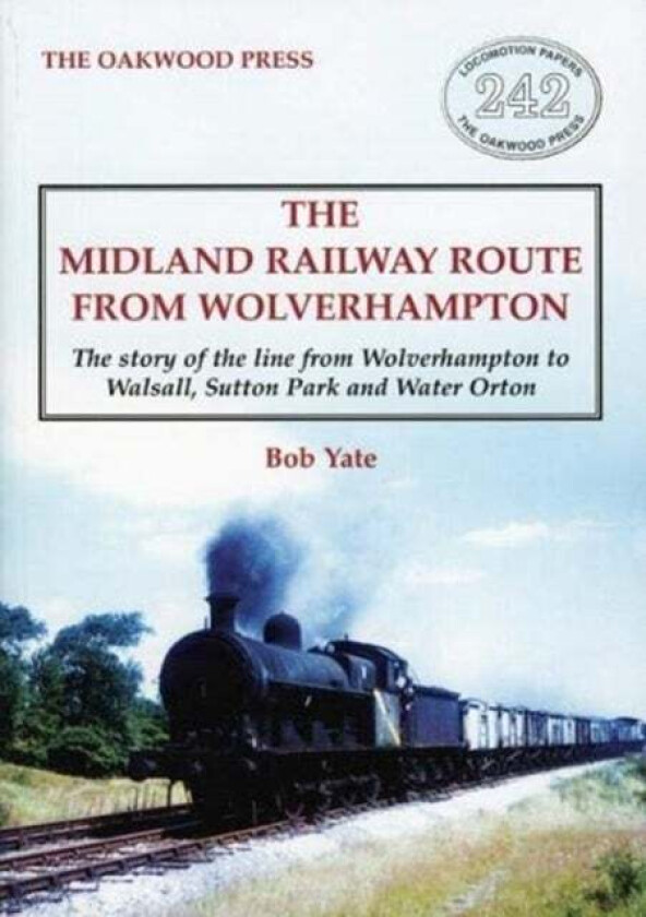 The Midland Railway Route from Wolverhampton av Bob Yate