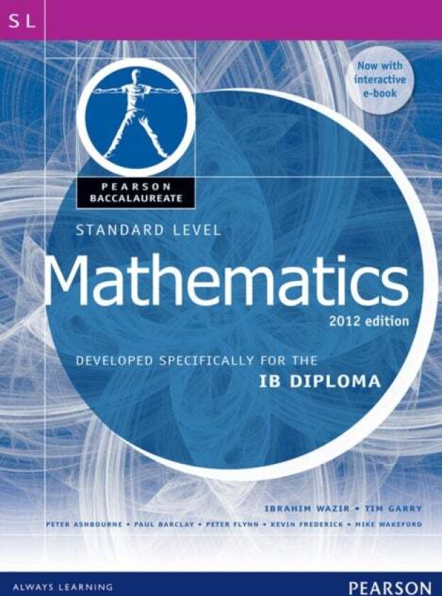 Pearson Baccalaureate Standard Level Mathematics Revised 2012 print and ebook bundle for the IB Dipl av Ibrahim Wazir