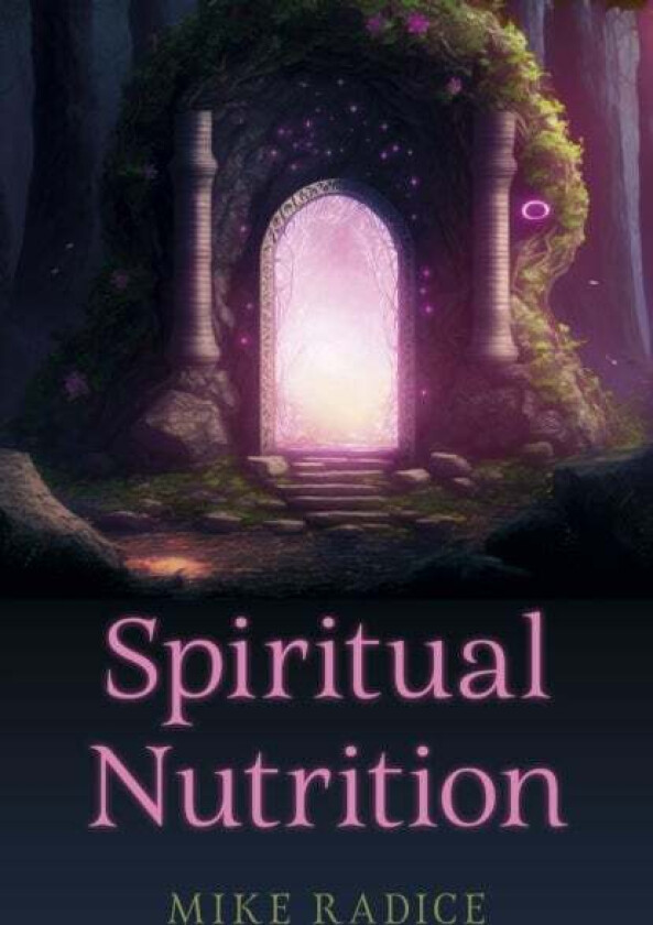 Spiritual Nutrition av Mike Radice