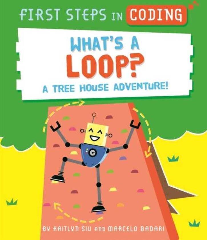 First Steps in Coding: What's a Loop? av Kaitlyn Siu