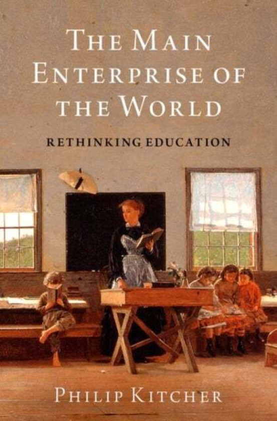 The Main Enterprise of the World av Philip (John Dewey Professor Emeritus of Philosophy John Dewey Professor Emeritus of Philosophy Columbia Universit