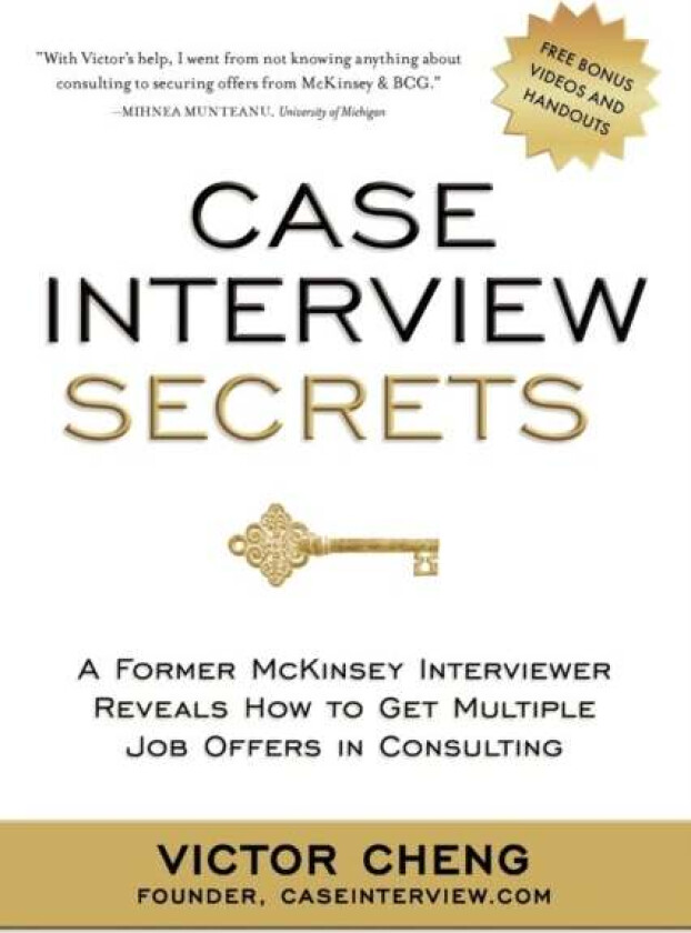 Case Interview Secrets av Victor Cheng