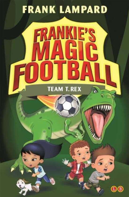 Frankie's Magic Football: Team T. Rex av Frank Lampard