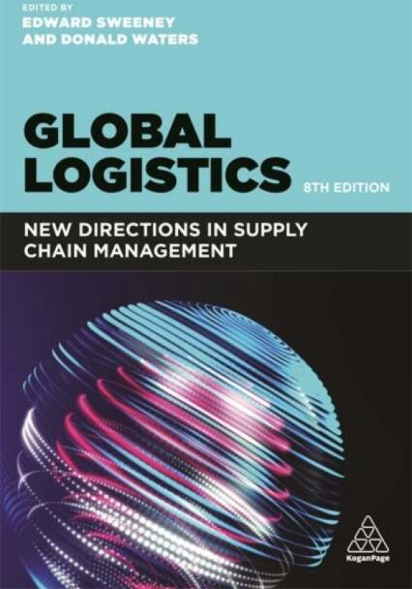 Global Logistics av Professor Edward Sweeney, Donald Waters