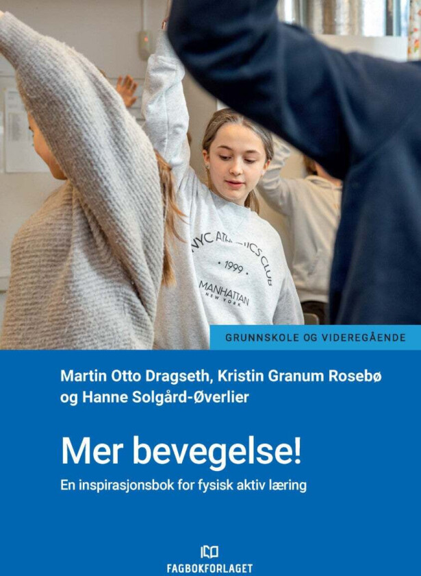 Mer bevegelse! av Martin Otto Dragseth, Kristin Granum Rosebø, Hanne Solgård-Øverlier