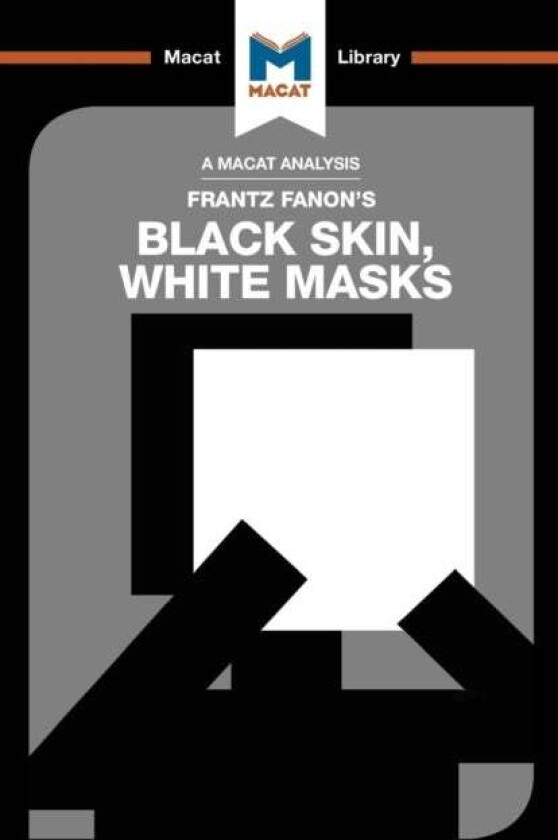 An Analysis of Frantz Fanon's Black Skin, White Masks av Rachele Dini