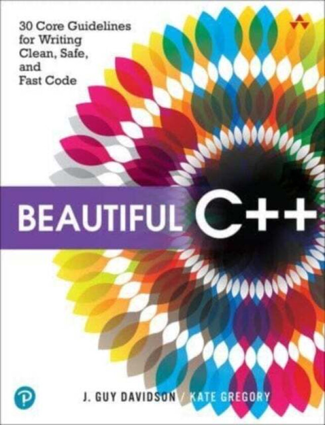 Beautiful C++ av J. Davidson, Kate Gregory