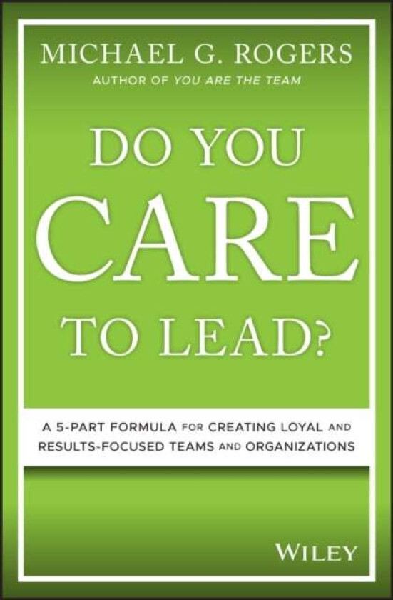 Do You Care to Lead? av Michael G. Rogers