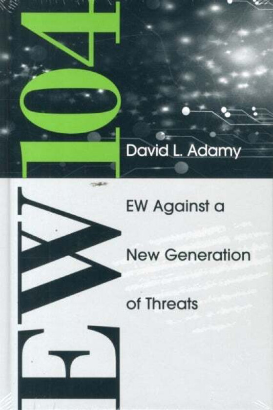 EW 104: Electronic Warfare Against a New Generation of Threats av David Adamy