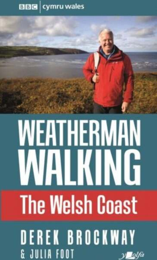 Weatherman Walking - Welsh Coast, The av Derek Brockway, Julia Foot