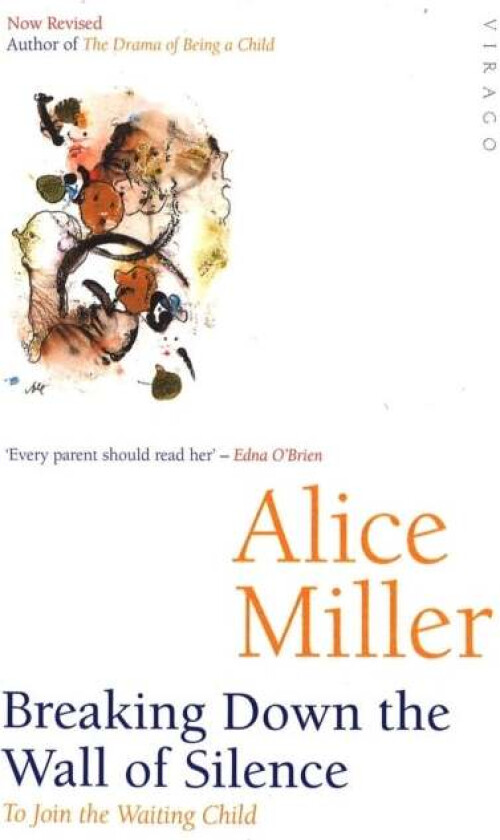 Breaking Down The Wall Of Silence av Alice Miller