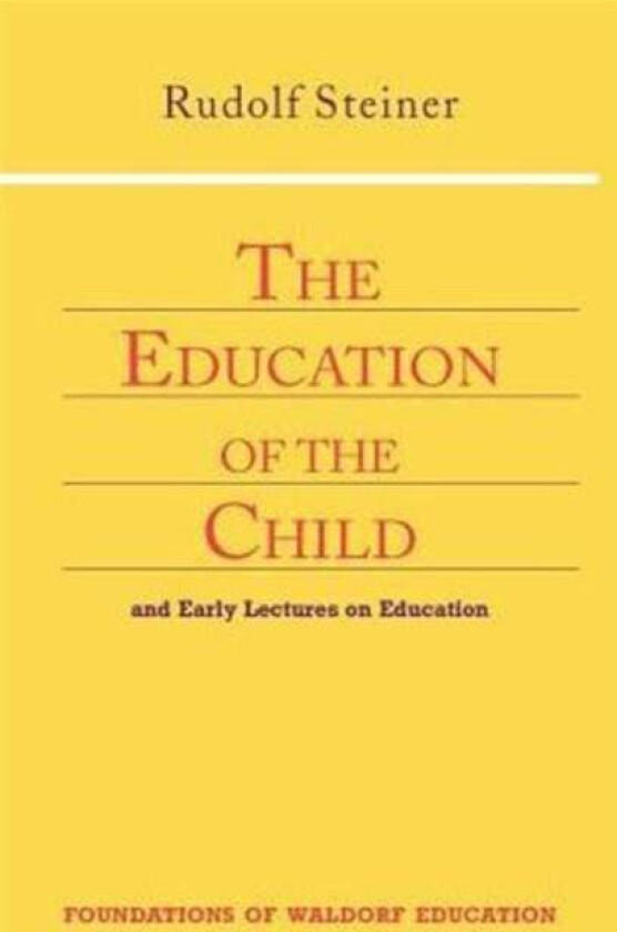 Education of the Child av Rudolf Steiner