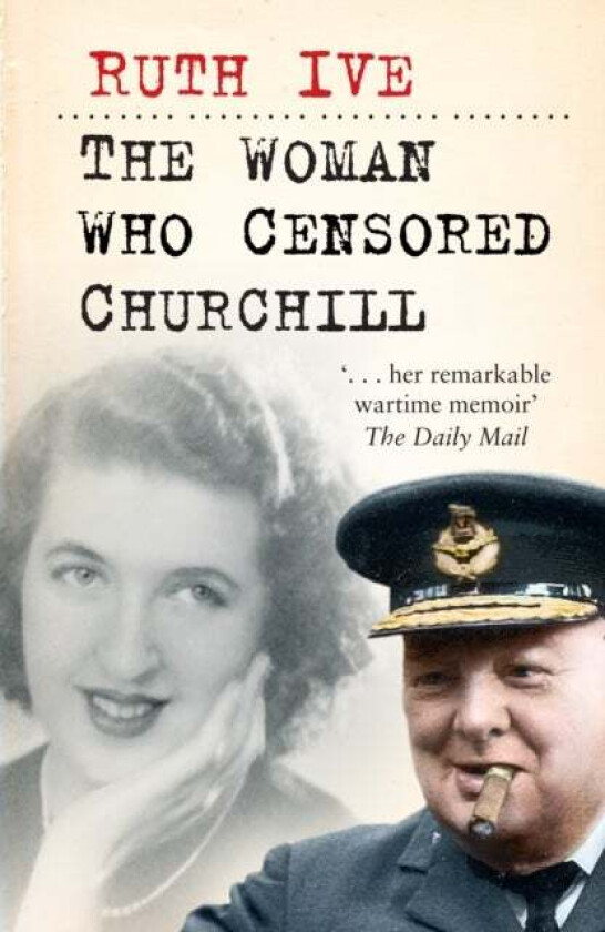 The Woman Who Censored Churchill av Ruth Ive