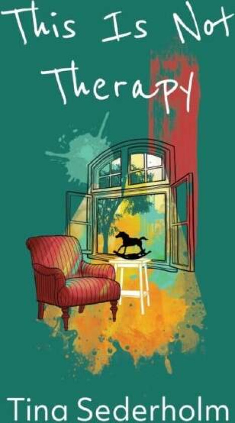 This Is Not Therapy av Tina Sederholm