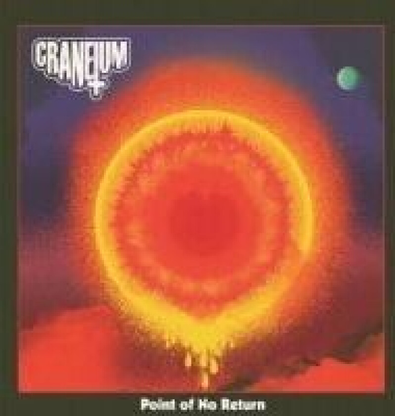 Craneium - Point Of No Return