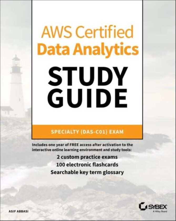 AWS Certified Data Analytics Study Guide av Asif Abbasi