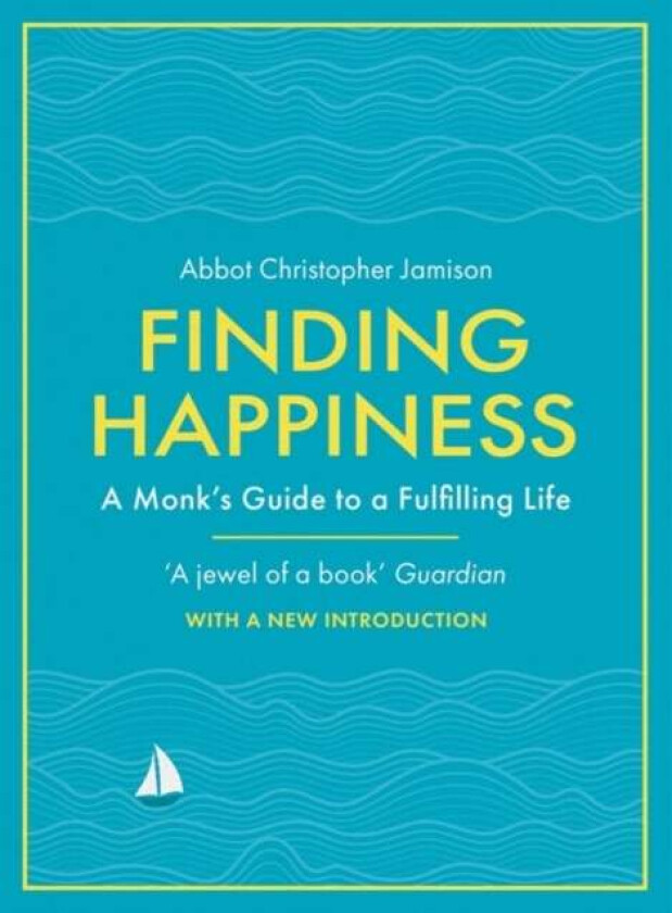 Finding Happiness av Father Christopher OSB Jamison
