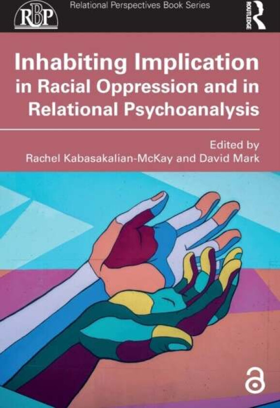 Inhabiting Implication in Racial Oppression and in Relational Psychoanalysis