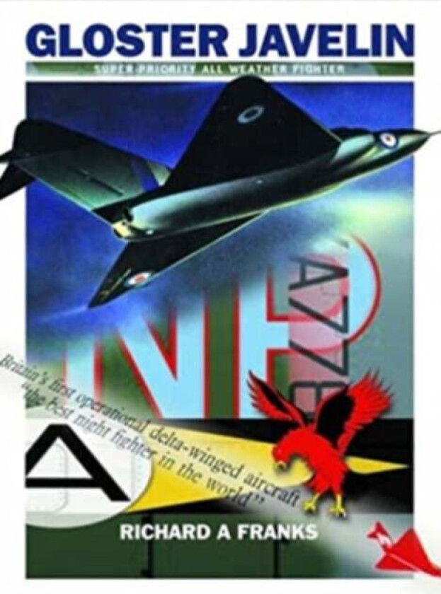 The Gloster Javelin av Richard A Franks