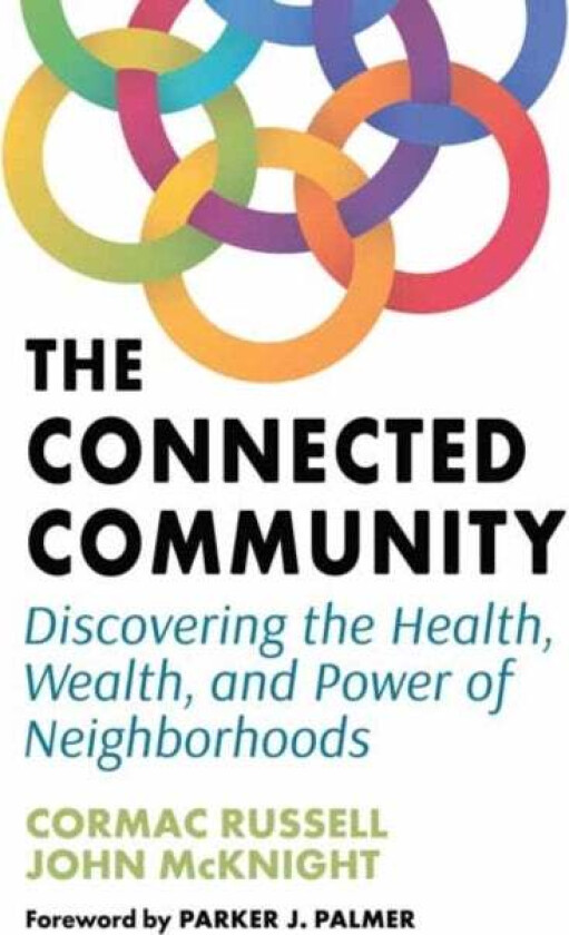 The Connected Community av John McKnight, Cormac Russell