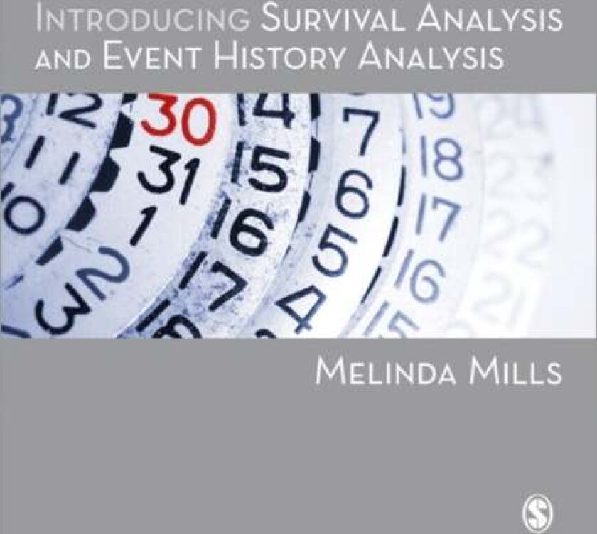 Introducing Survival and Event History Analysis av Melinda Mills