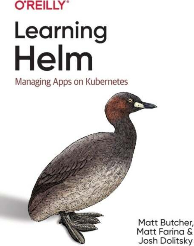 Learning Helm av Matt Butcher, Matt Farina, Josh Dolitsky