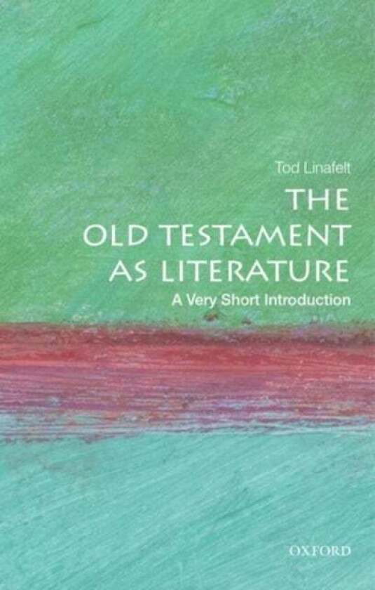 The Hebrew Bible as Literature: A Very Short Introduction av Tod (professor of biblical literature Theology Department professor of biblical literatur