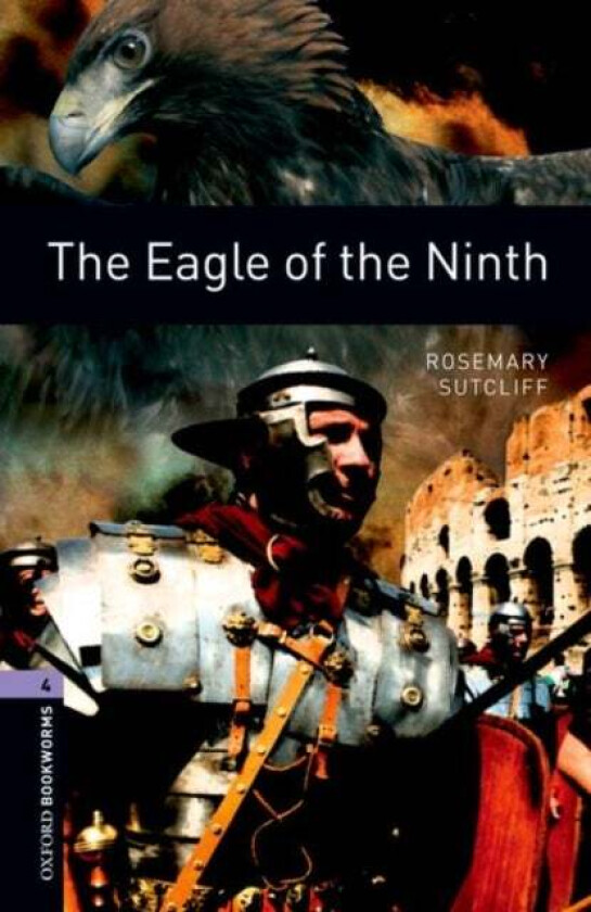 Oxford Bookworms Library: Level 4:: The Eagle of the Ninth av Rosemary Sutcliff