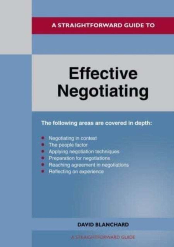 A Straightforward Guide To Effective Negotiating av David Blanchard