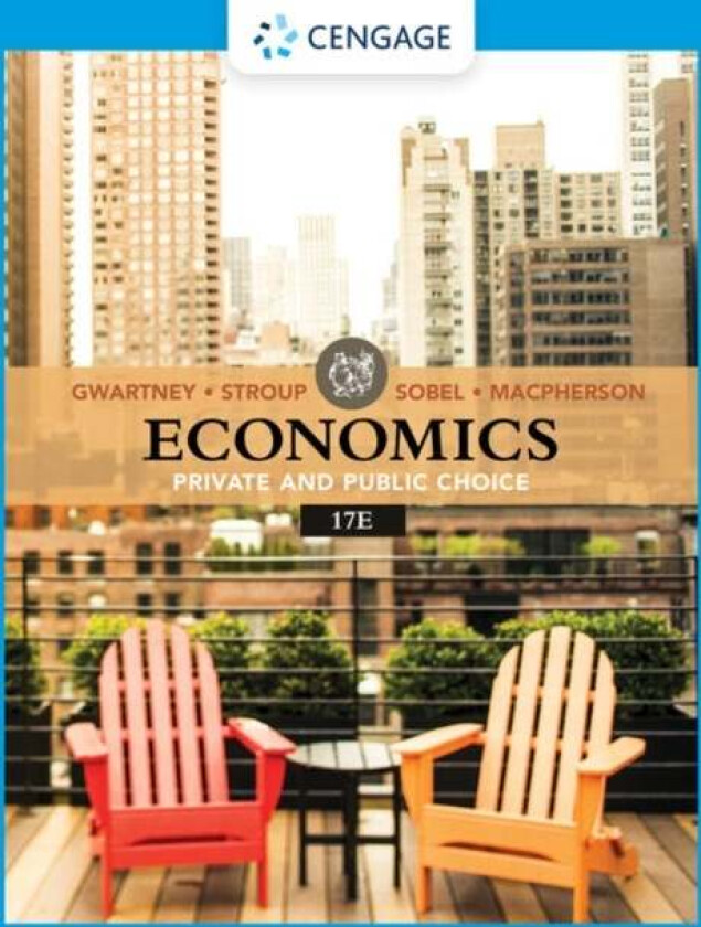 Economics av Russell (The Citadel) Sobel, Richard (Montana State University) Stroup, James (Florida State University) Gwartney, David (Trinity Univers